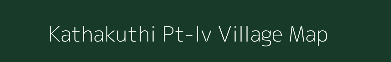 Kathakuthi Pt-Iv village map in Assam