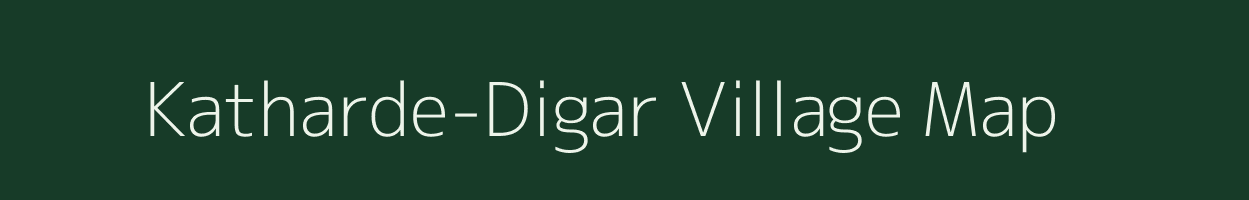 Katharde-Digar village map in Maharashtra