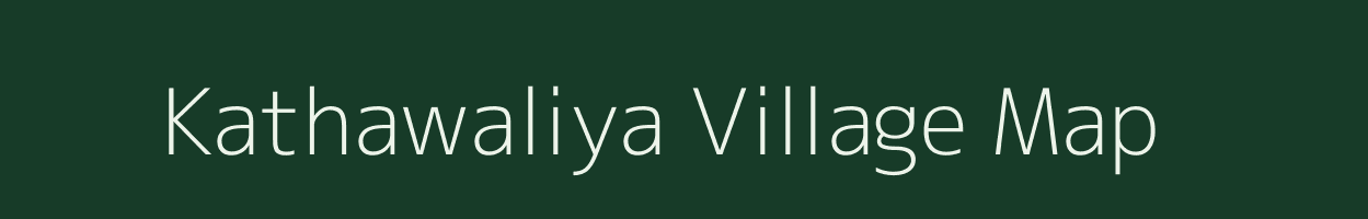 Kathawaliya village map in Uttar Pradesh