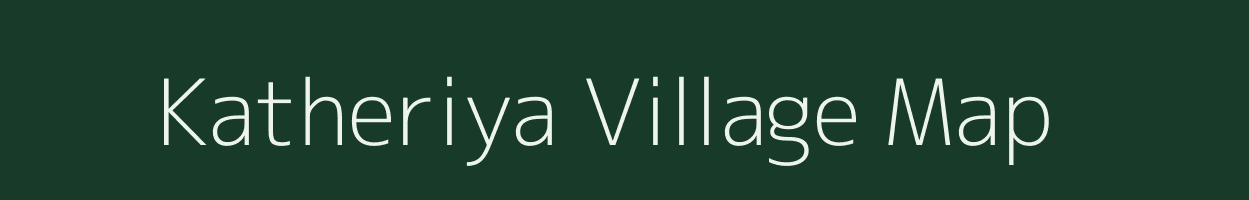 Katheriya village map in Rajasthan