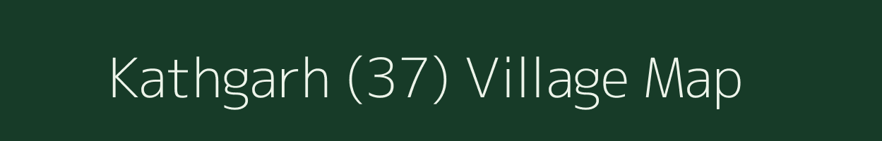 Kathgarh (37) village map in Haryana