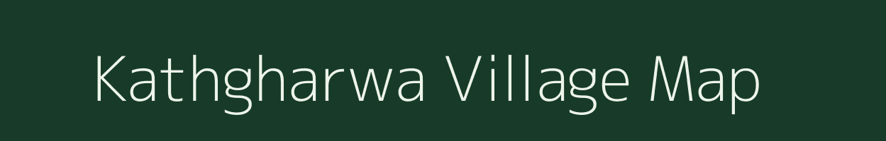 Kathgharwa village map in Bihar