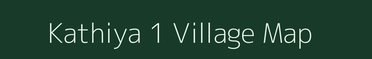 Kathiya 1 village map in Chhattisgarh