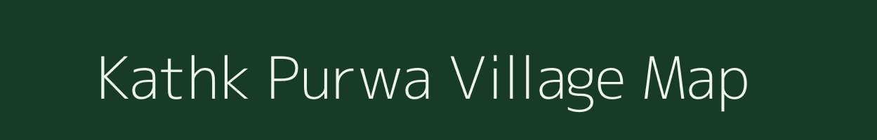 Kathk Purwa village map in Uttar Pradesh