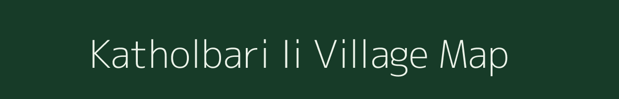 Katholbari Ii village map in Meghalaya