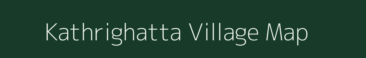 Kathrighatta village map in Karnataka