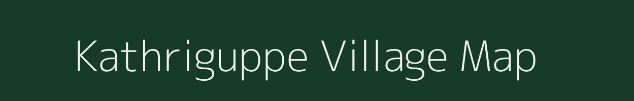 Kathriguppe village map in Karnataka