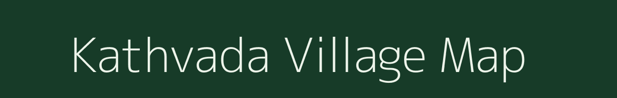 Kathvada village map in Gujarat