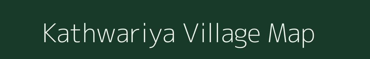 Kathwariya village map in Madhya Pradesh