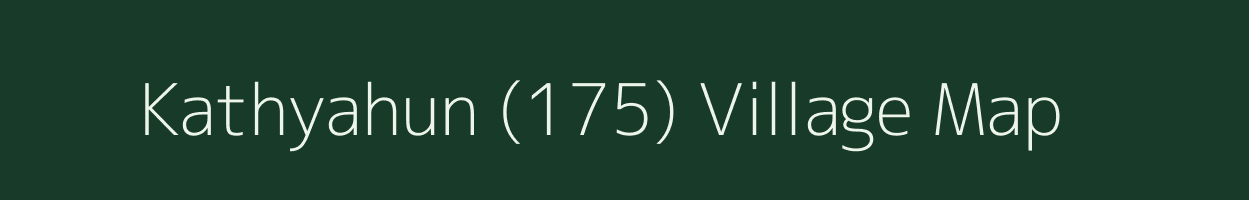 Kathyahun (175) village map in Himachal Pradesh