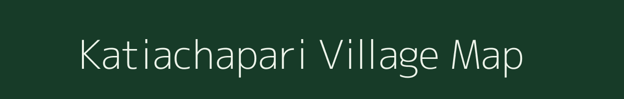 Katiachapari village map in Assam