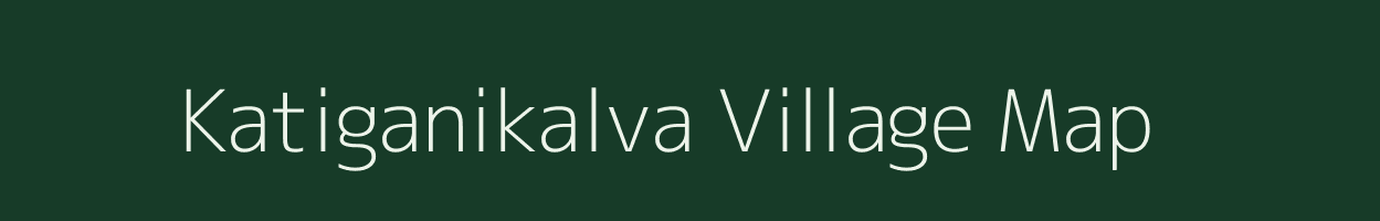 Katiganikalva village map in Andhra Pradesh