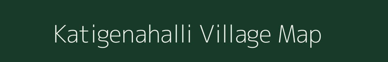 Katigenahalli village map in Karnataka