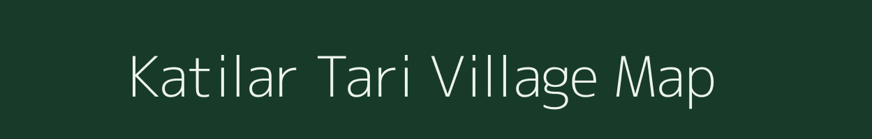 Katilar Tari village map in Assam