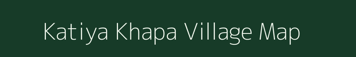 Katiya Khapa village map in Madhya Pradesh
