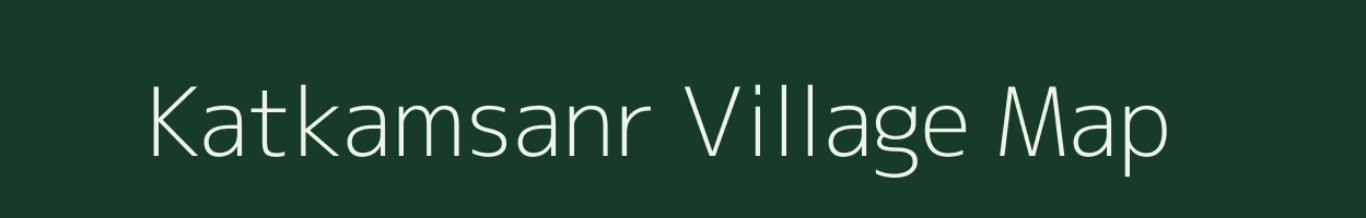 Katkamsanr village map in Jharkhand