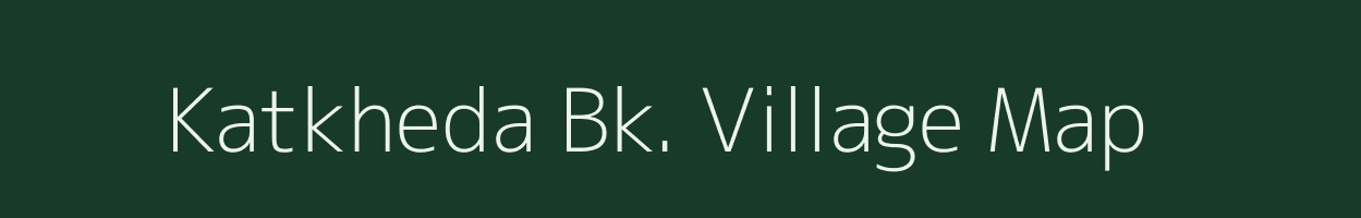 Katkheda Bk. village map in Maharashtra