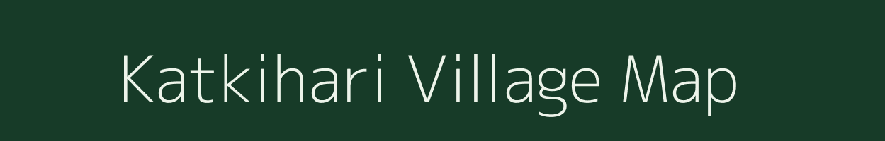 Katkihari village map in West Bengal