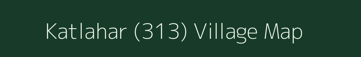 Katlahar (313) village map in Himachal Pradesh