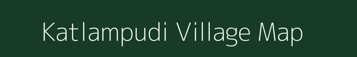 Katlampudi village map in Andhra Pradesh