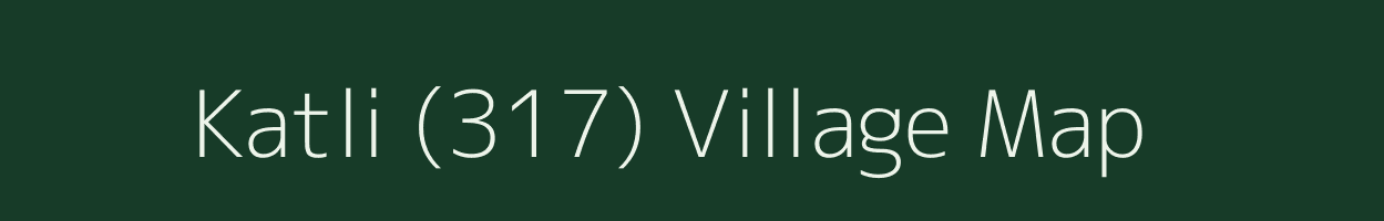 Katli (317) village map in Himachal Pradesh