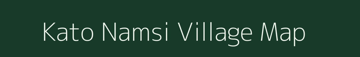 Kato Namsi village map in Arunachal Pradesh