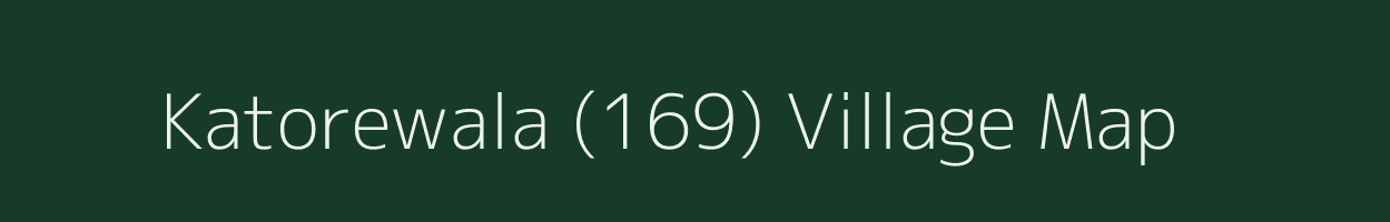 Katorewala (169) village map in Punjab