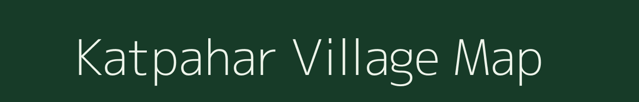 Katpahar village map in Bihar