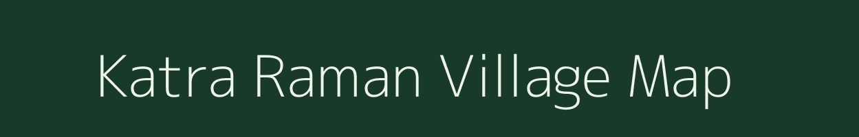 Katra Raman village map in Uttar Pradesh