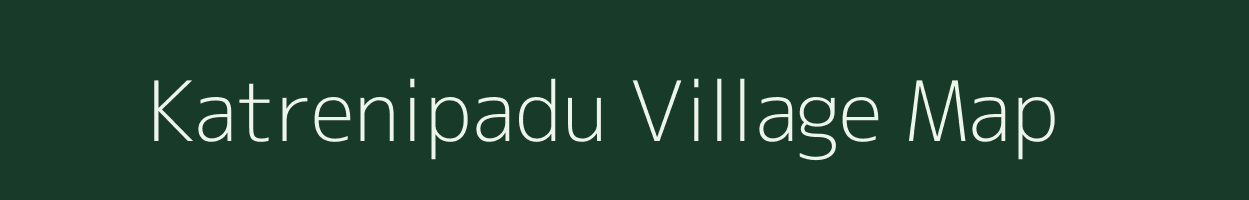 Katrenipadu village map in Andhra Pradesh