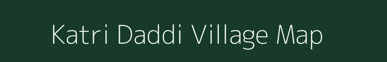 Katri Daddi village map in Karnataka