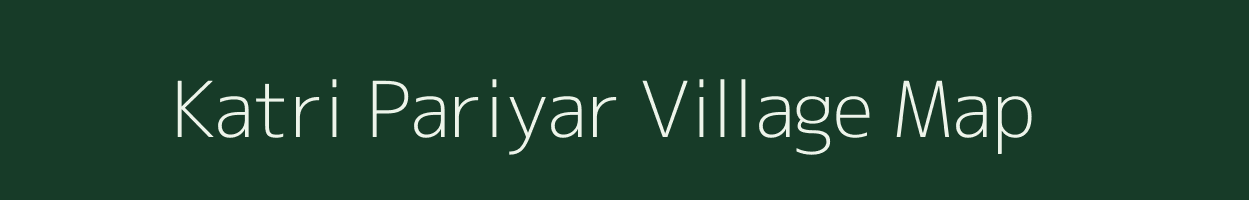 Katri Pariyar village map in Uttar Pradesh