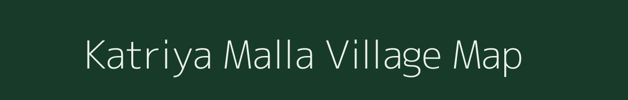 Katriya Malla village map in Uttarakhand