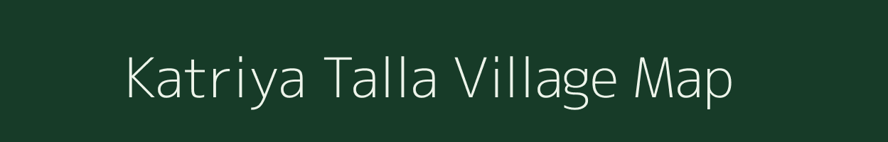 Katriya Talla village map in Uttarakhand