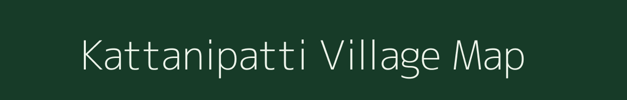 Kattanipatti village map in Tamil Nadu