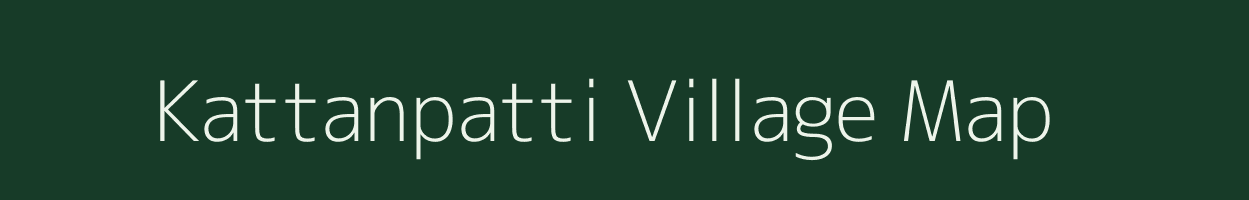 Kattanpatti village map in Tamil Nadu