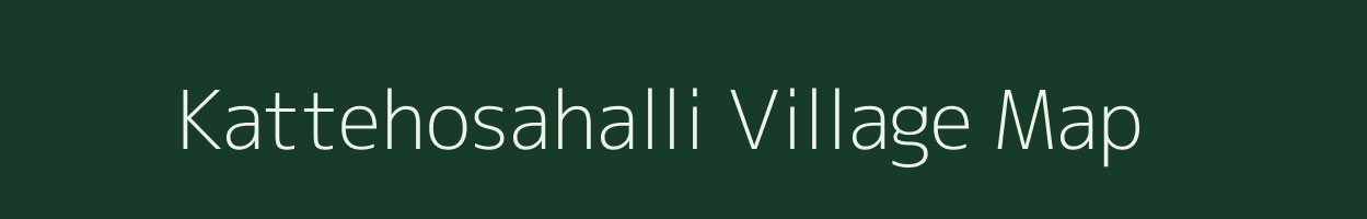 Kattehosahalli village map in Karnataka