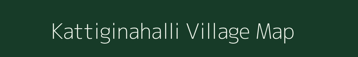 Kattiginahalli village map in Karnataka