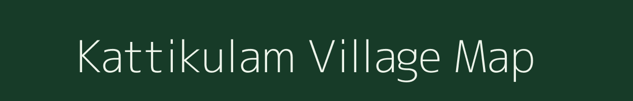 Kattikulam village map in Tamil Nadu