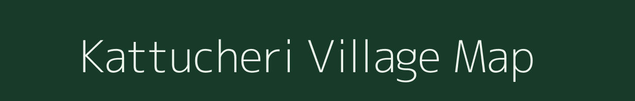 Kattucheri village map in Tamil Nadu