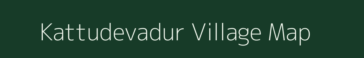 Kattudevadur village map in Tamil Nadu