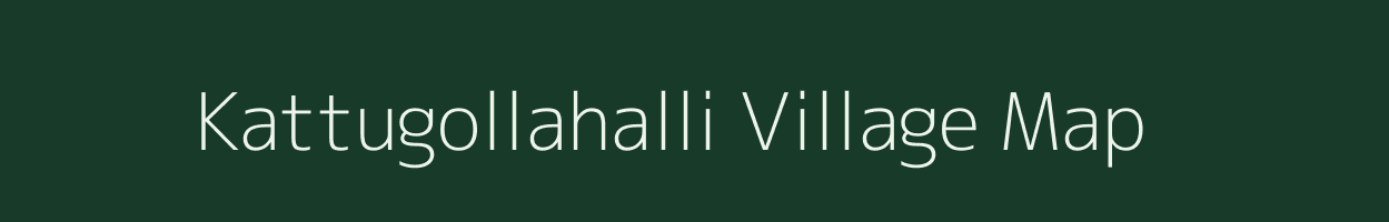 Kattugollahalli village map in Karnataka