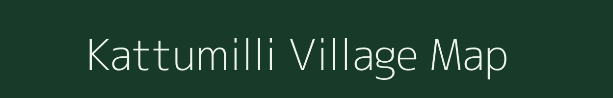 Kattumilli village map in Andhra Pradesh