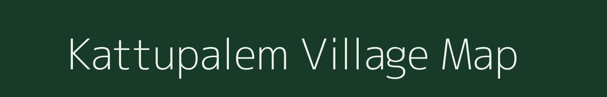 Kattupalem village map in Andhra Pradesh