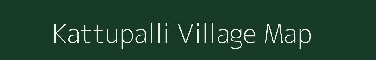 Kattupalli village map in Tamil Nadu