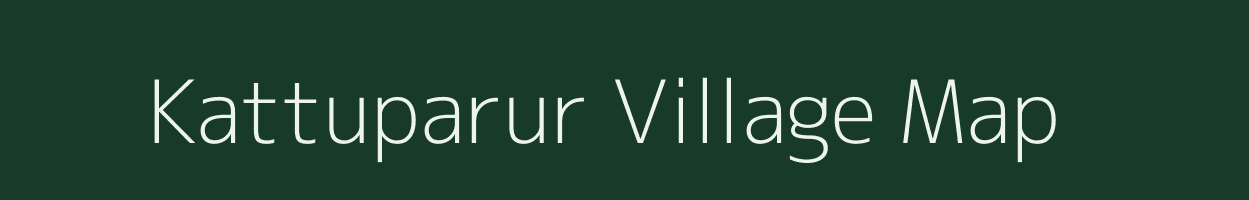 Kattuparur village map in Tamil Nadu