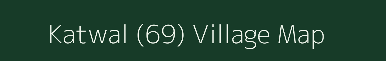 Katwal (69) village map in Haryana