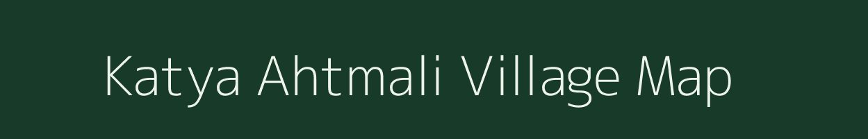 Katya Ahtmali village map in Uttar Pradesh