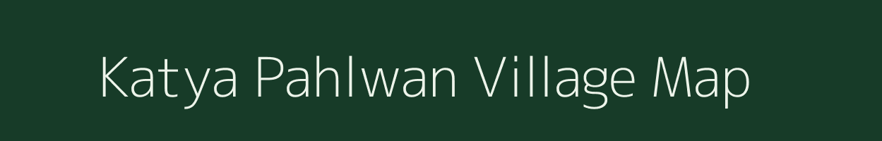 Katya Pahlwan village map in Uttar Pradesh