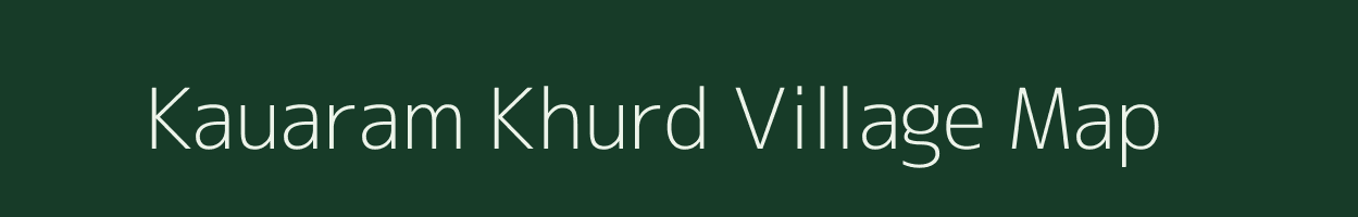 Kauaram Khurd village map in Uttar Pradesh